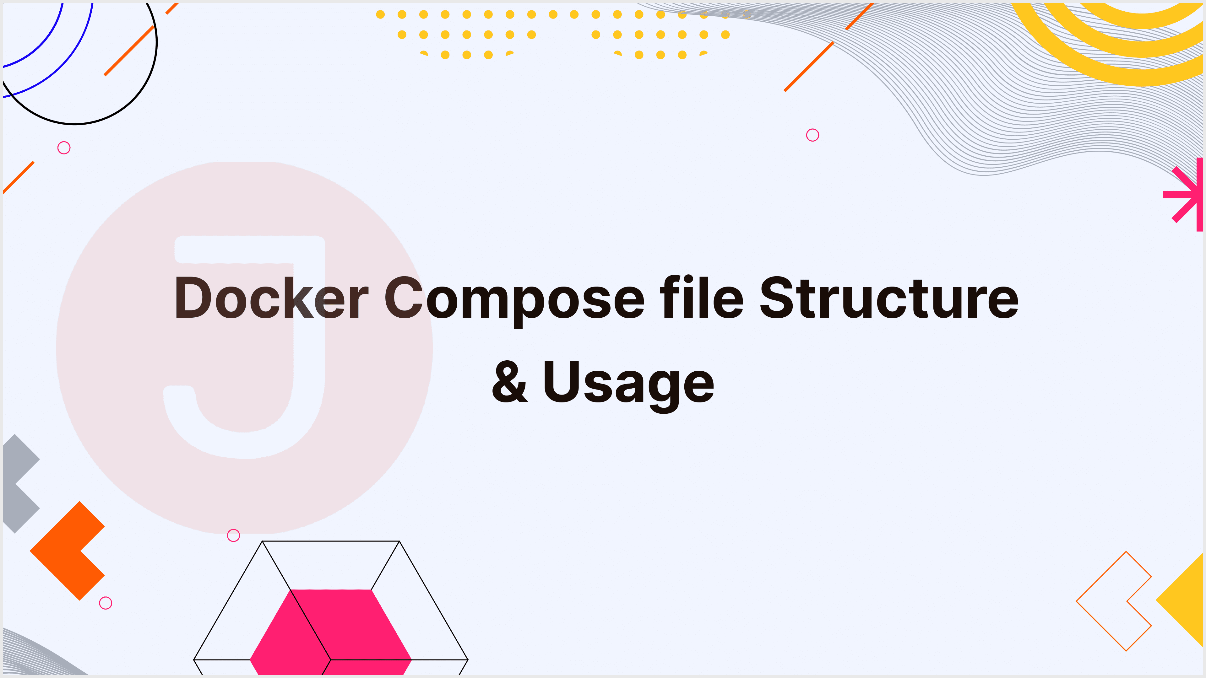 Docker compose file structure and Usage with Example