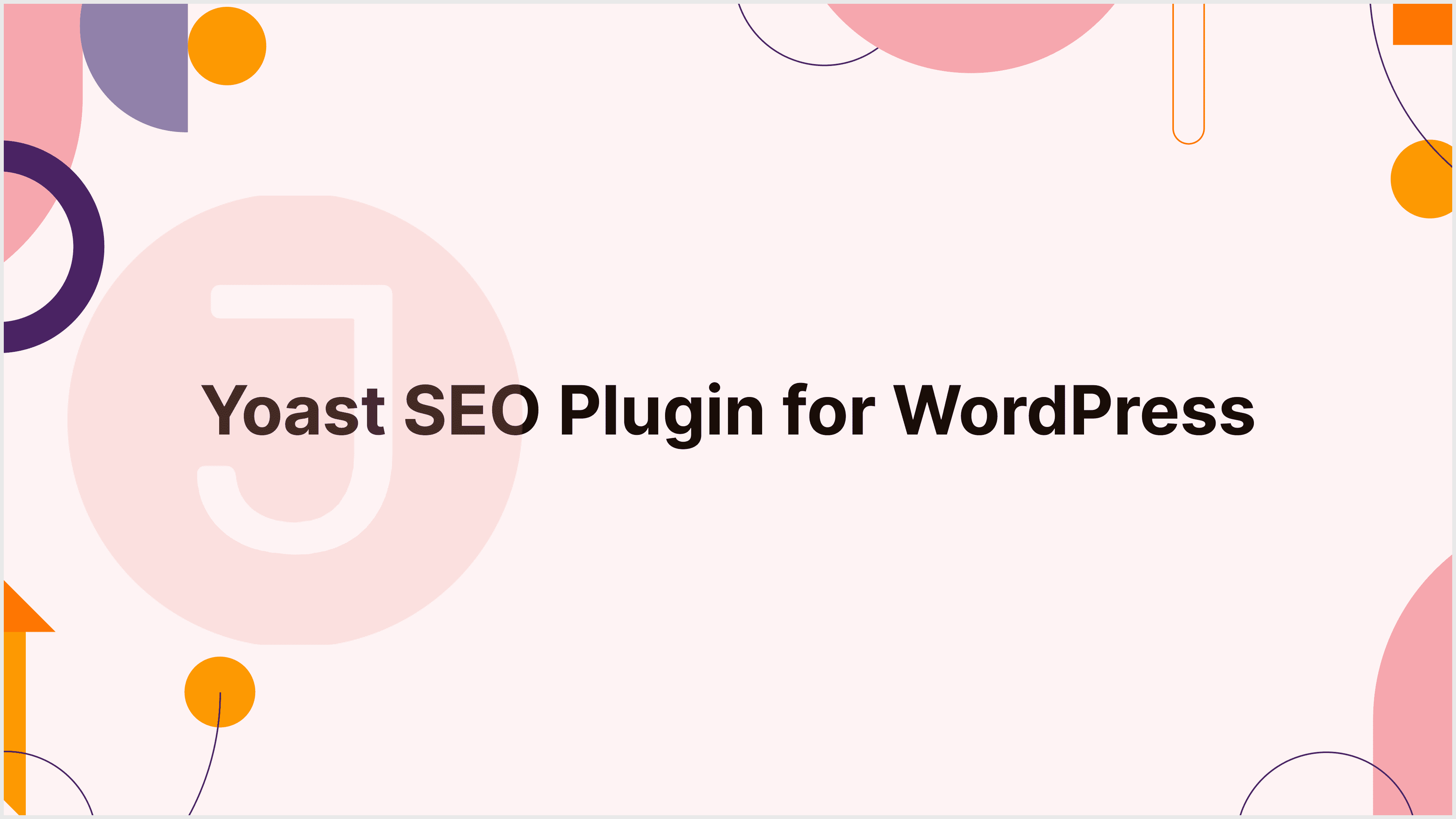 How to Use the Yoast SEO Plugin for WordPress