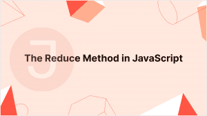 Read more about the article The reduce Method in JavaScript