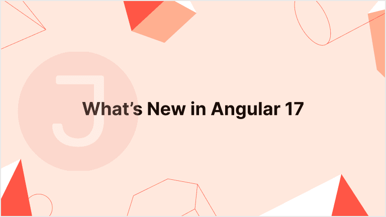 Read more about the article What’s New in Angular 17 – Latest Features of Angular v17