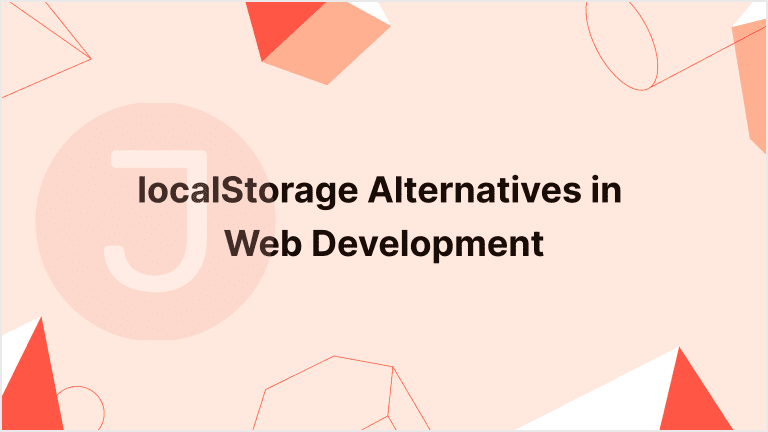 Read more about the article localStorage Alternatives in Web Development