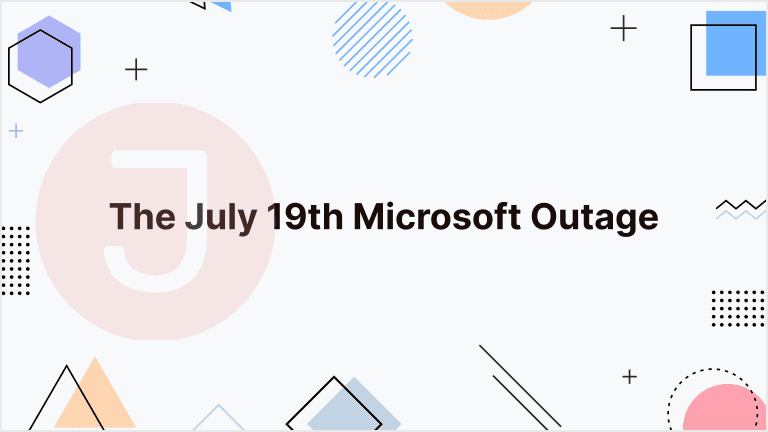 Read more about the article The July 19th Microsoft Outage: An In-Depth Analysis